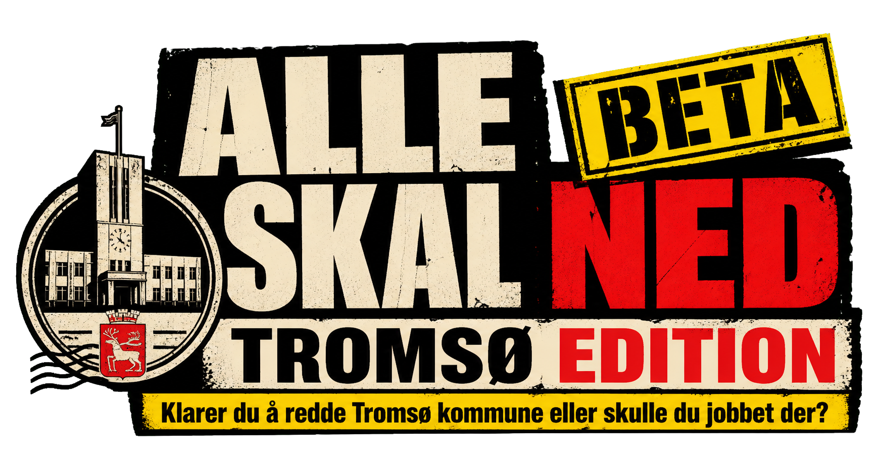 Alle skal ned, Tromsø Edition. Beta. Klarer du å redde Tromsø kommune eller skulle du jobbet der?